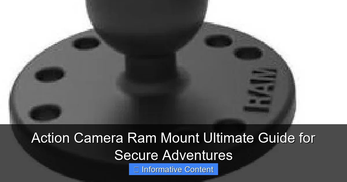 Action Camera Ram Mount Ultimate Guide for Secure Adventures