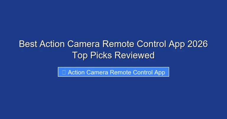 Best Action Camera Remote Control App 2026 Top Picks Reviewed
