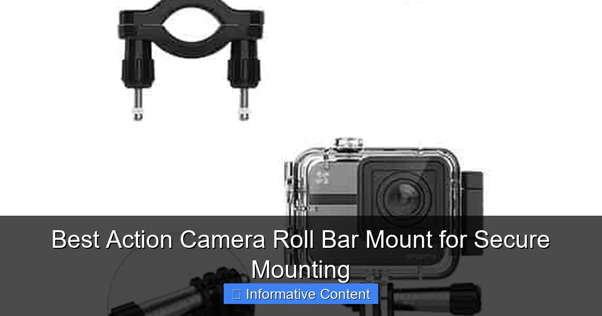 Best Action Camera Roll Bar Mount for Secure Mounting