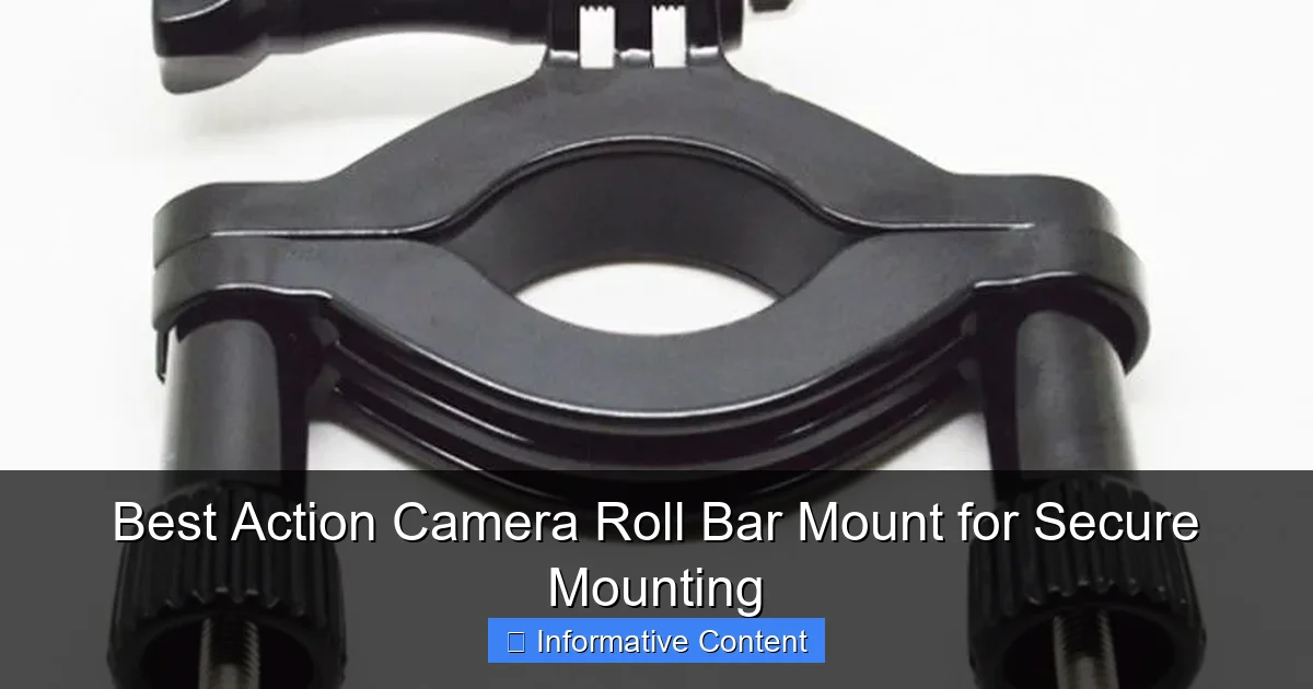 Best Action Camera Roll Bar Mount for Secure Mounting