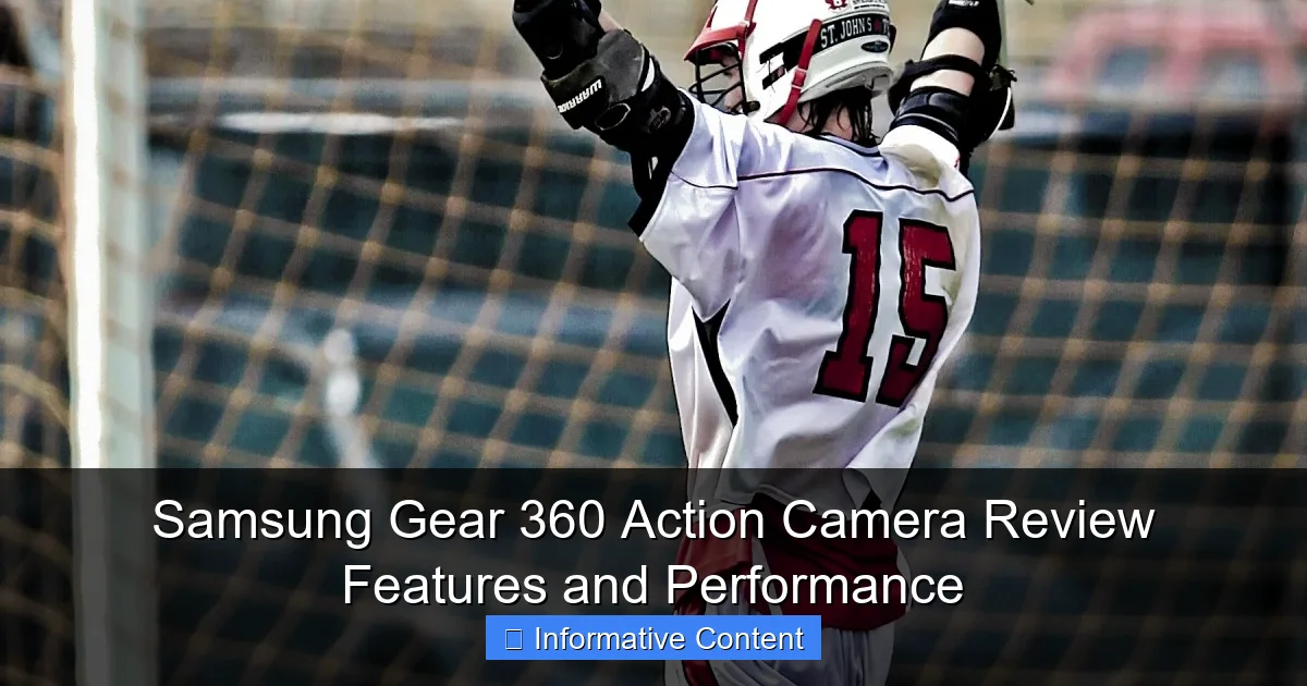 Samsung Gear 360 Action Camera Review Features and Performance