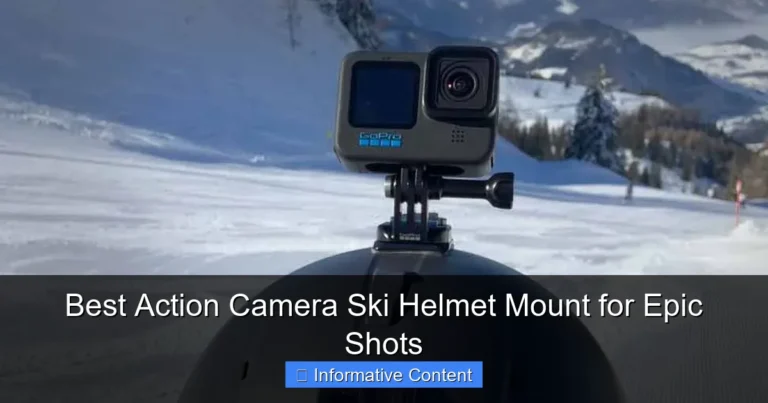 Best Action Camera Ski Helmet Mount for Epic Shots