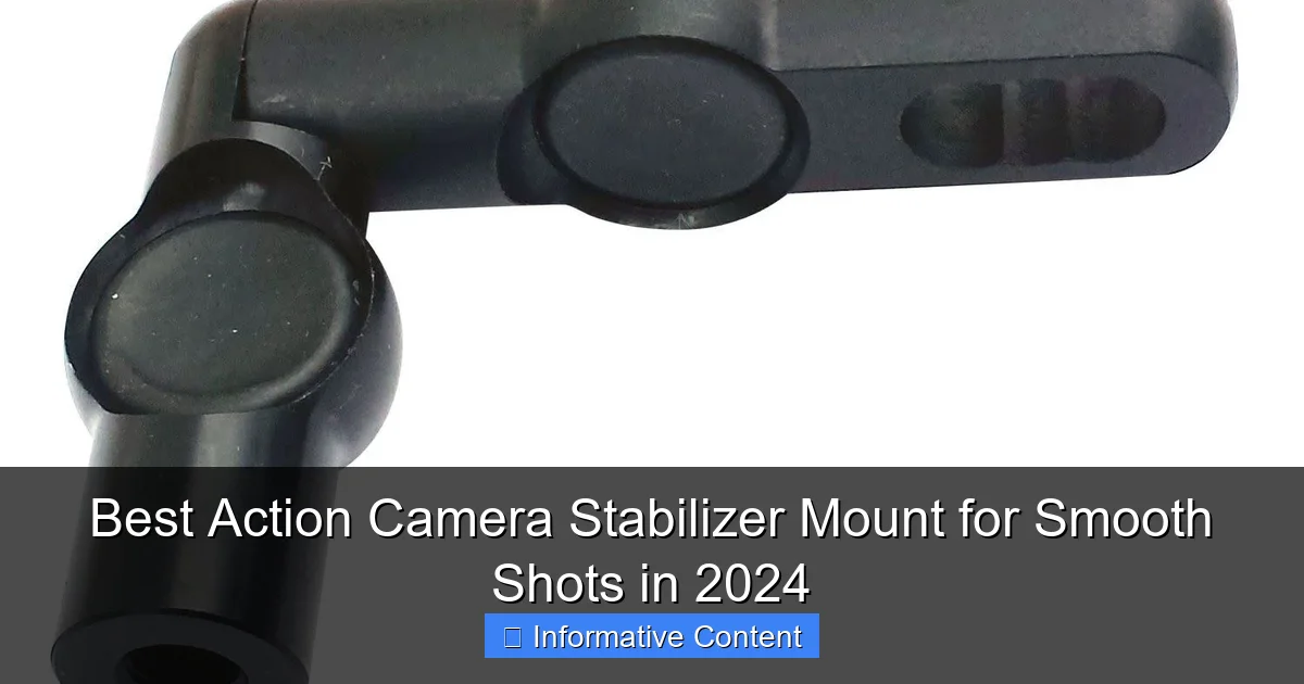 Best Action Camera Stabilizer Mount for Smooth Shots in 2024