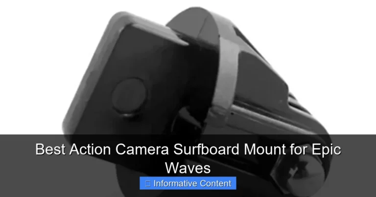 Best Action Camera Surfboard Mount for Epic Waves