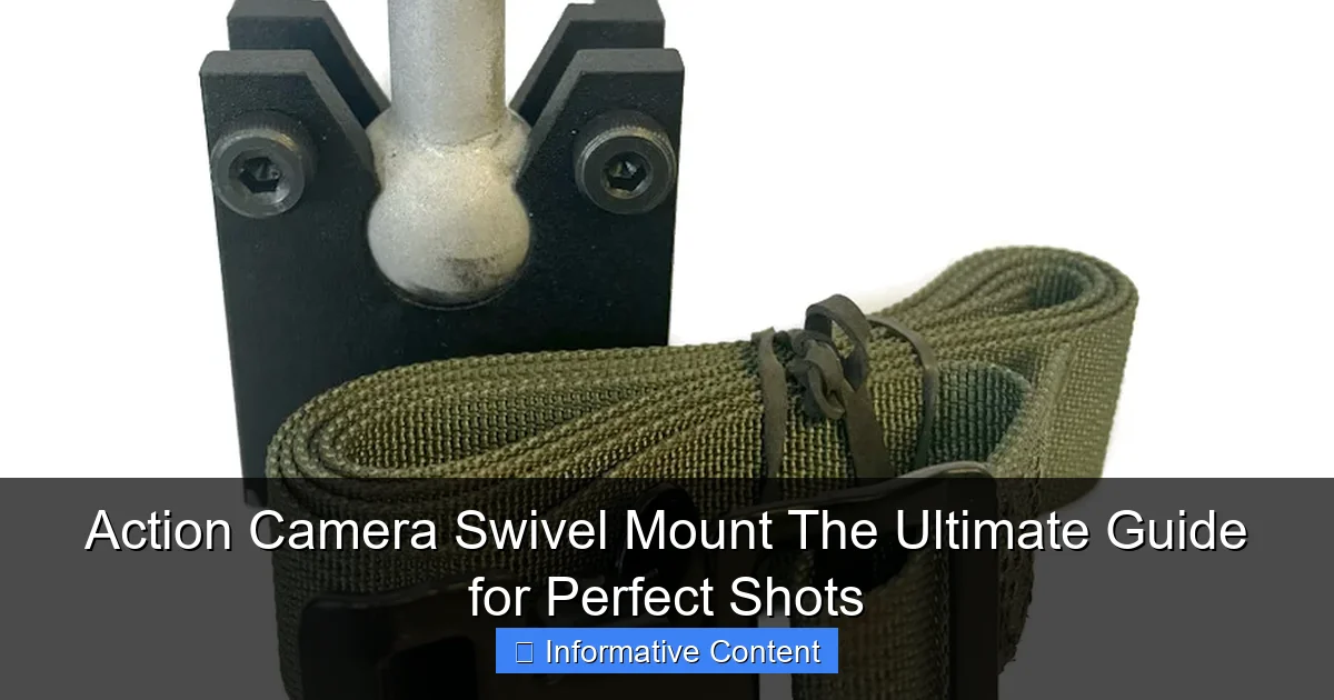 Action Camera Swivel Mount The Ultimate Guide for Perfect Shots