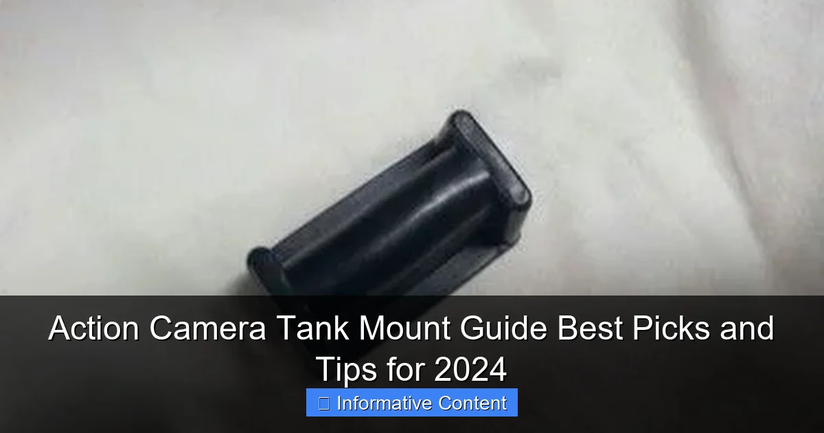 Action Camera Tank Mount Guide Best Picks and Tips for 2024