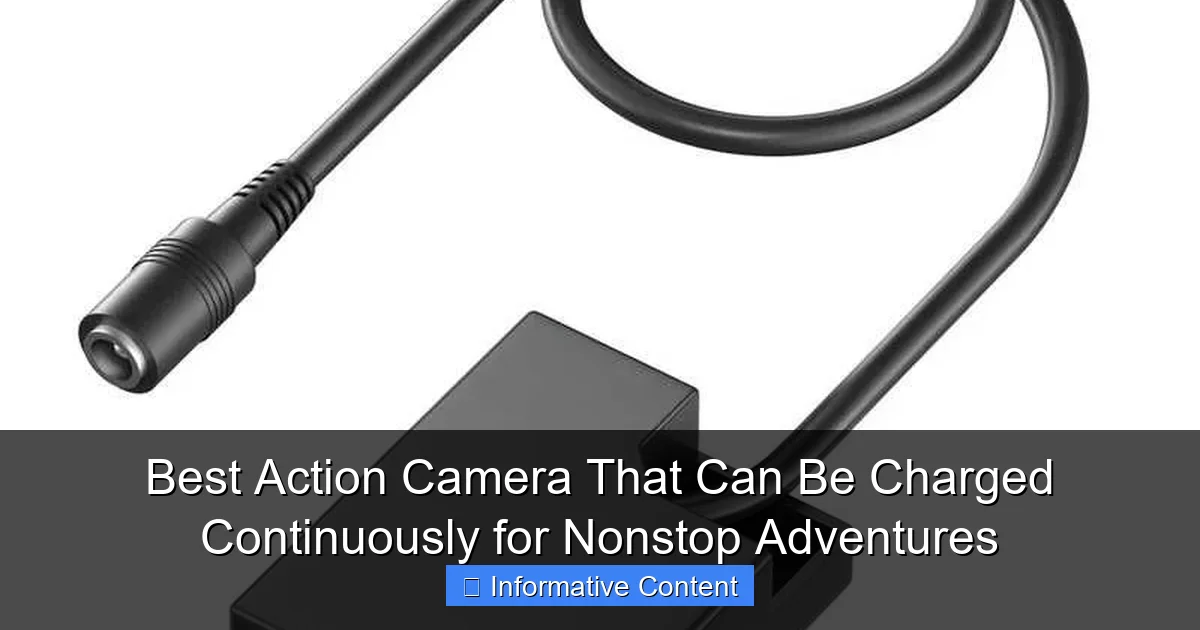 Best Action Camera That Can Be Charged Continuously for Nonstop Adventures