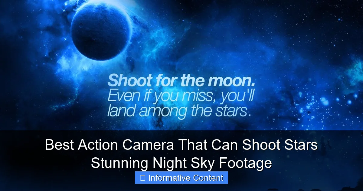 Best Action Camera That Can Shoot Stars Stunning Night Sky Footage
