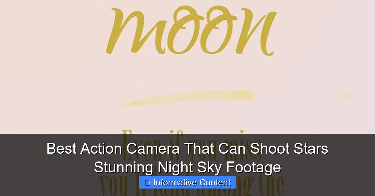 Best Action Camera That Can Shoot Stars Stunning Night Sky Footage