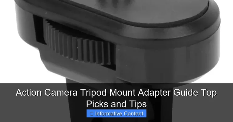 Action Camera Tripod Mount Adapter Guide Top Picks and Tips