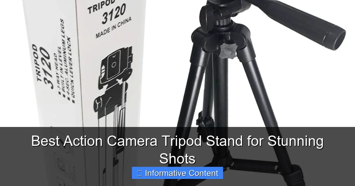 Best Action Camera Tripod Stand for Stunning Shots