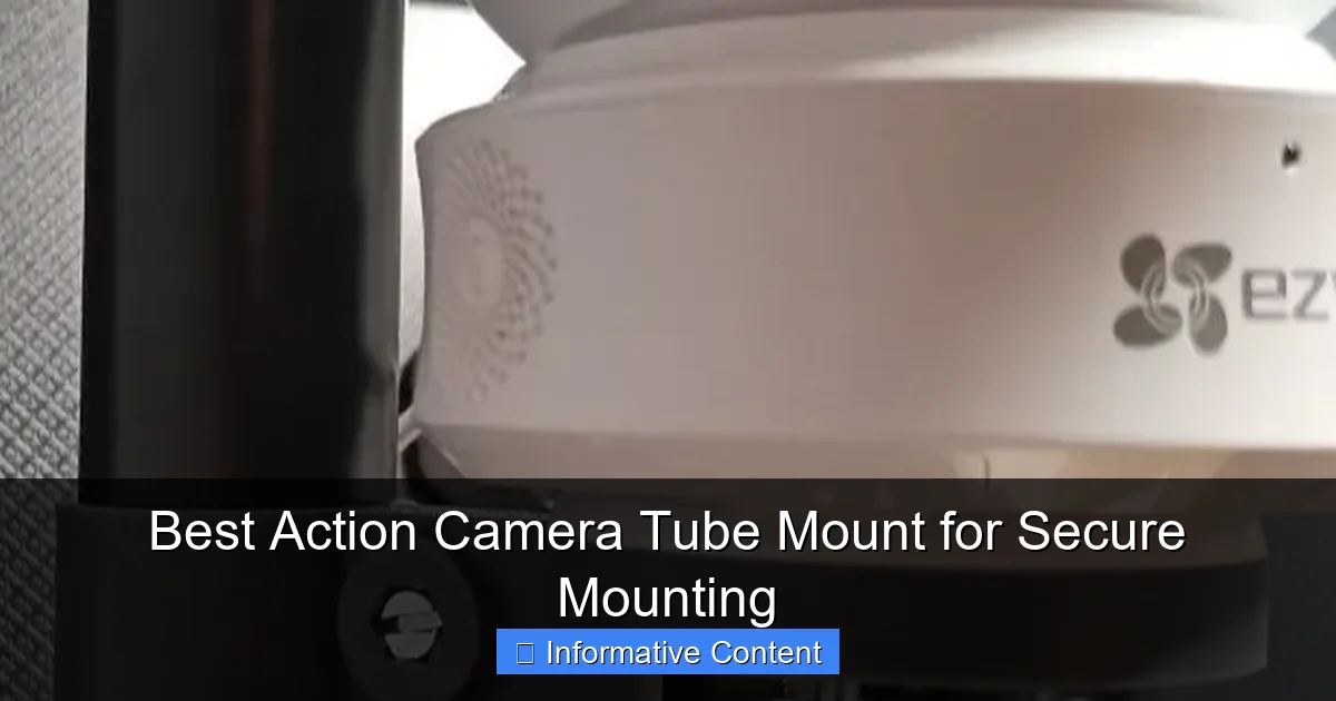 Best Action Camera Tube Mount for Secure Mounting