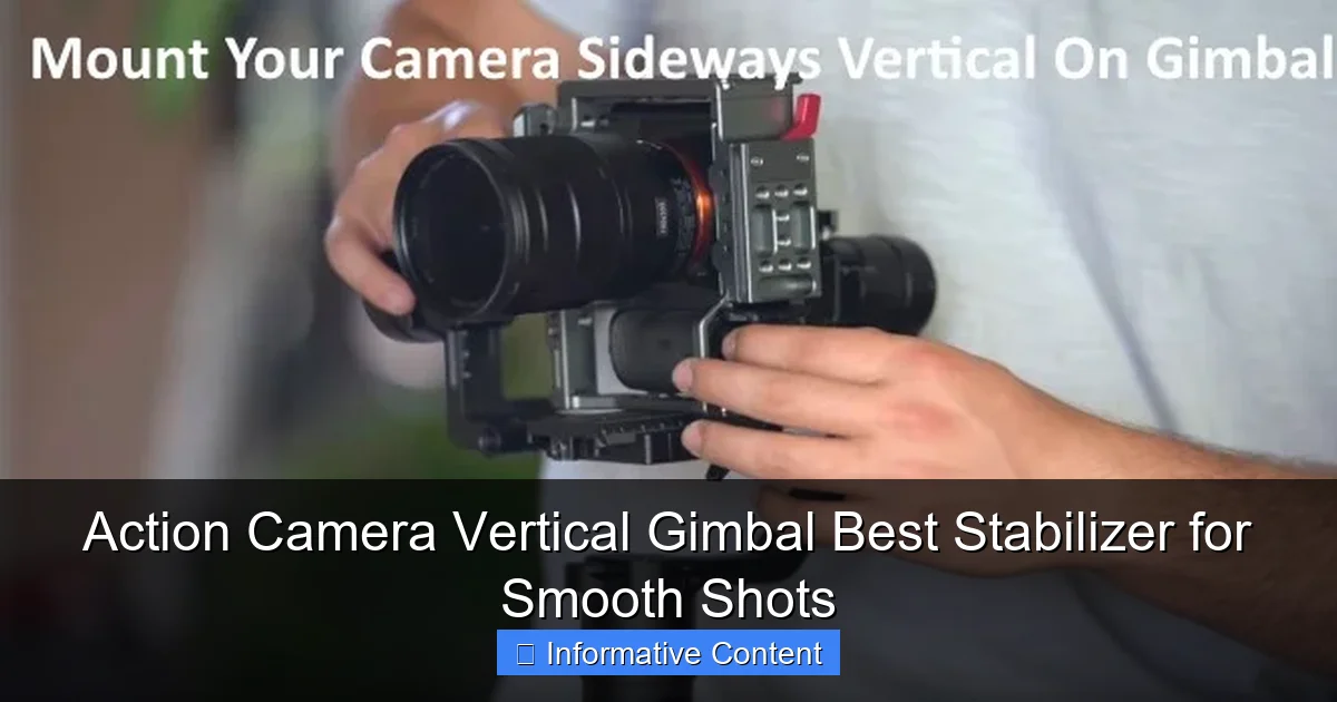 Action Camera Vertical Gimbal Best Stabilizer for Smooth Shots
