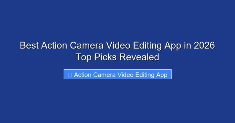 Best Action Camera Video Editing App in 2026 Top Picks Revealed