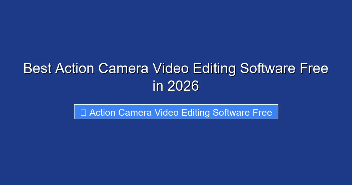 Best Action Camera Video Editing Software Free in 2026