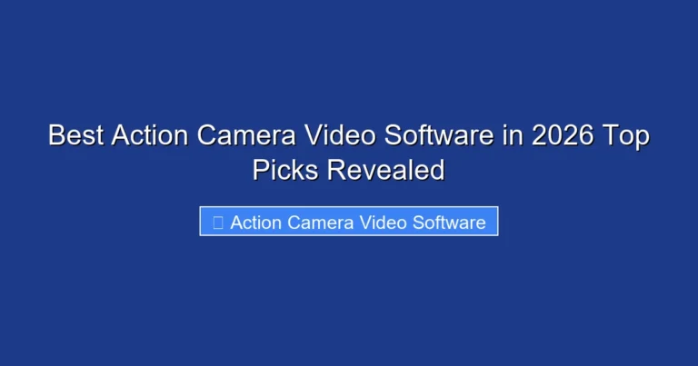 Best Action Camera Video Software in 2026 Top Picks Revealed