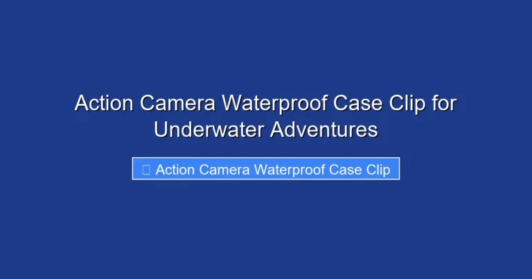 Action Camera Waterproof Case Clip for Underwater Adventures