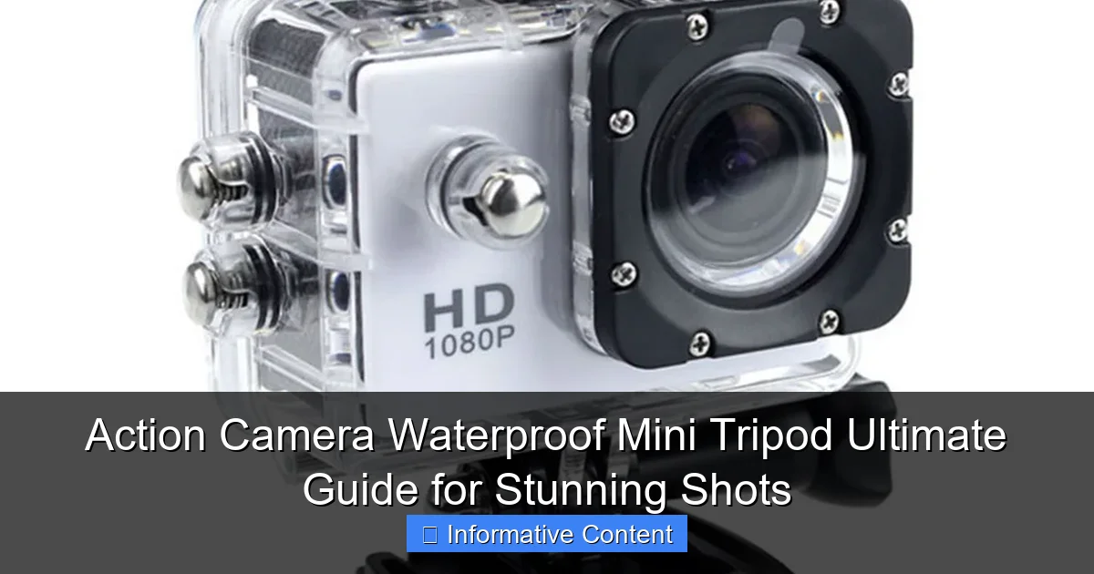 Action Camera Waterproof Mini Tripod Ultimate Guide for Stunning Shots