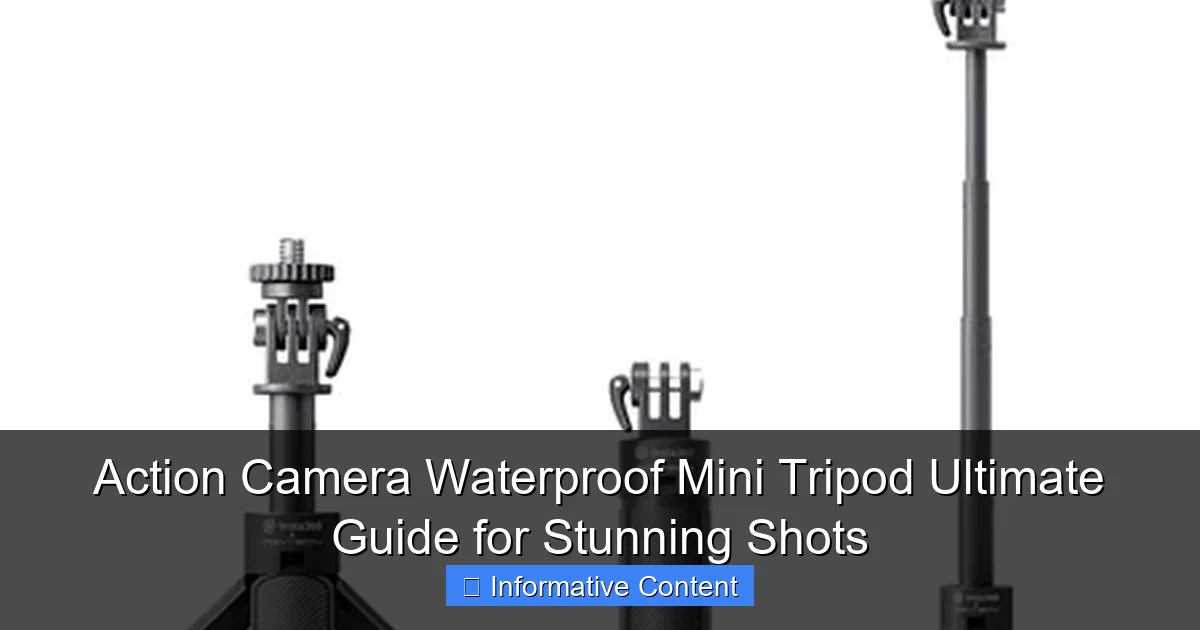 Action Camera Waterproof Mini Tripod Ultimate Guide for Stunning Shots