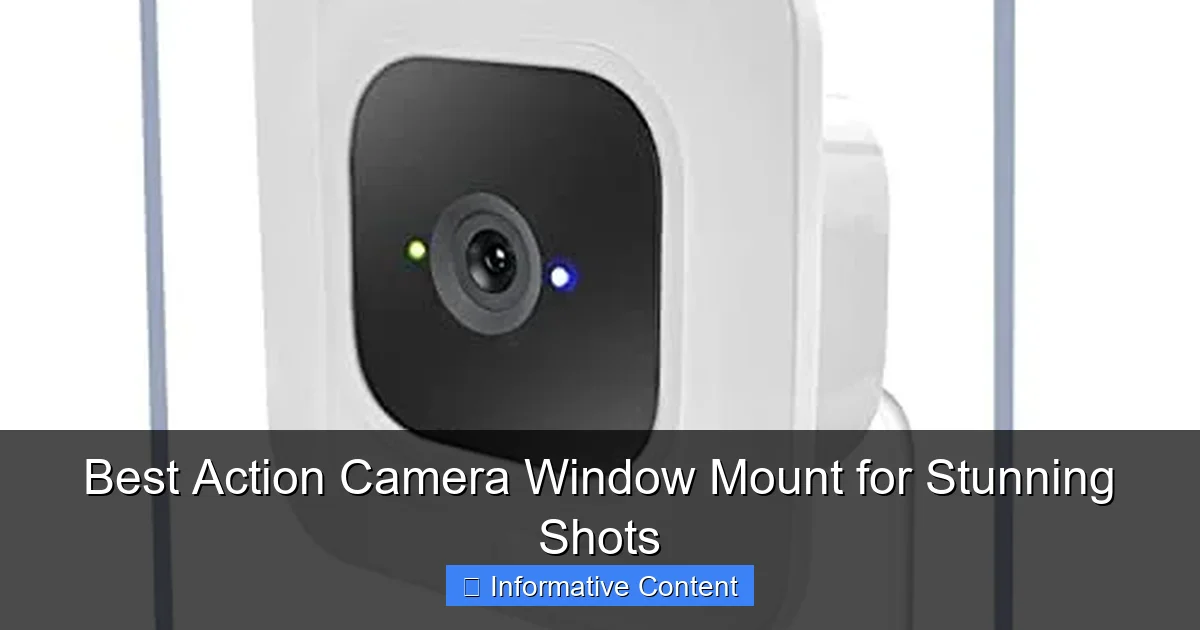 Best Action Camera Window Mount for Stunning Shots