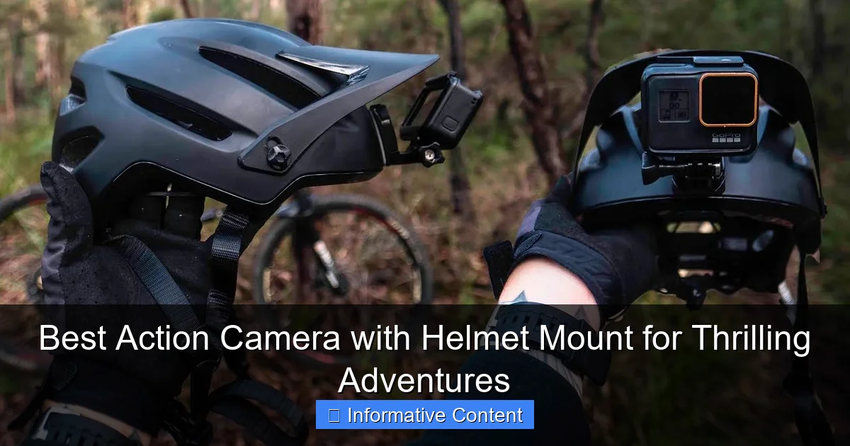 Best Action Camera with Helmet Mount for Thrilling Adventures