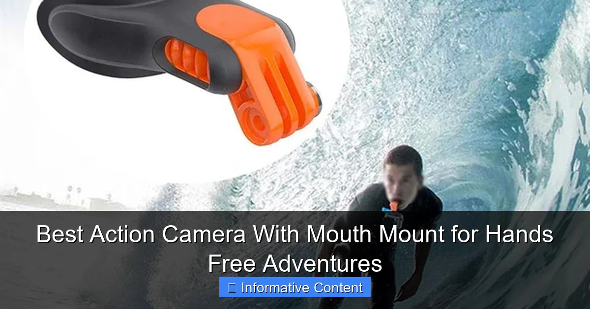 Best Action Camera With Mouth Mount for Hands Free Adventures