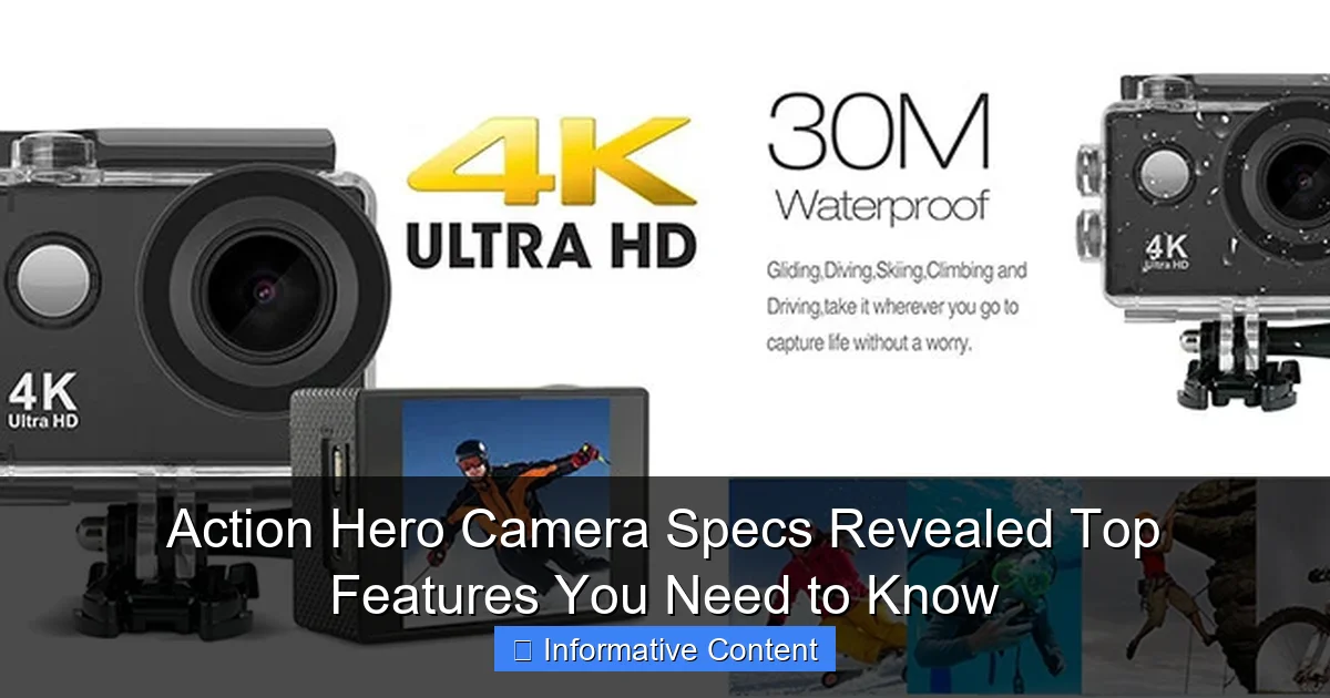 Action Hero Camera Specs Revealed Top Features You Need to Know