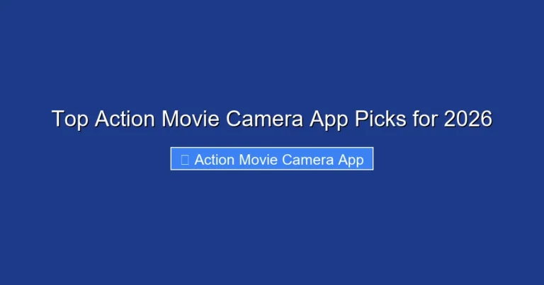 Top Action Movie Camera App Picks for 2026