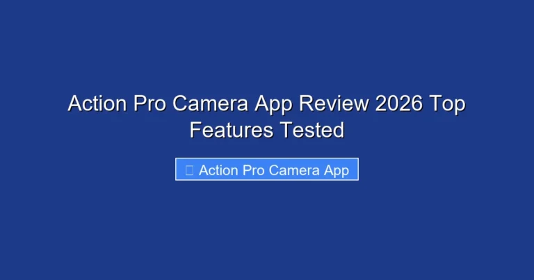 Action Pro Camera App Review 2026 Top Features Tested