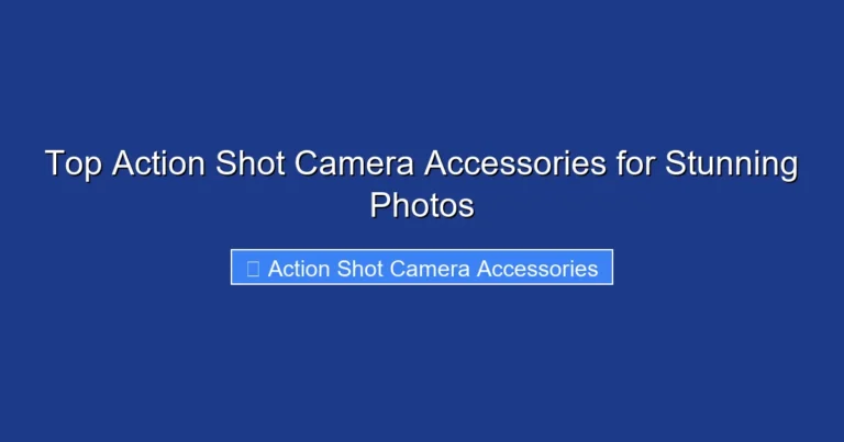 Top Action Shot Camera Accessories for Stunning Photos
