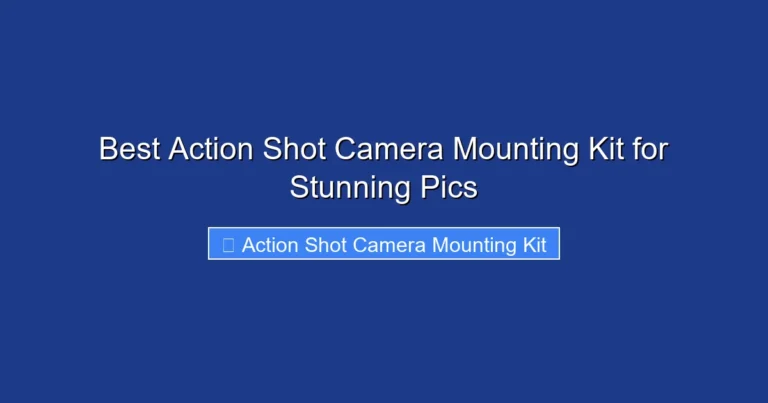 Best Action Shot Camera Mounting Kit for Stunning Pics