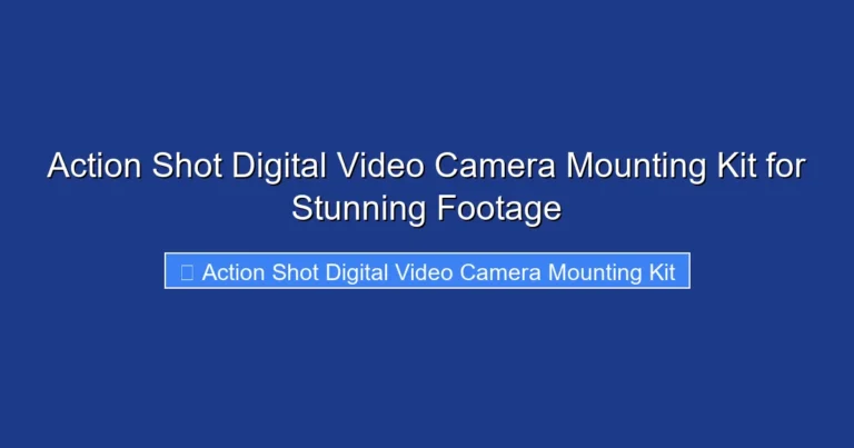 Action Shot Digital Video Camera Mounting Kit for Stunning Footage