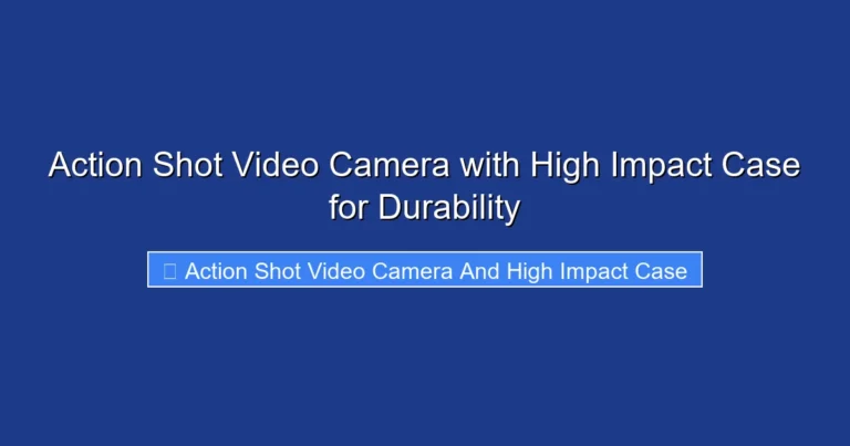 Action Shot Video Camera with High Impact Case for Durability