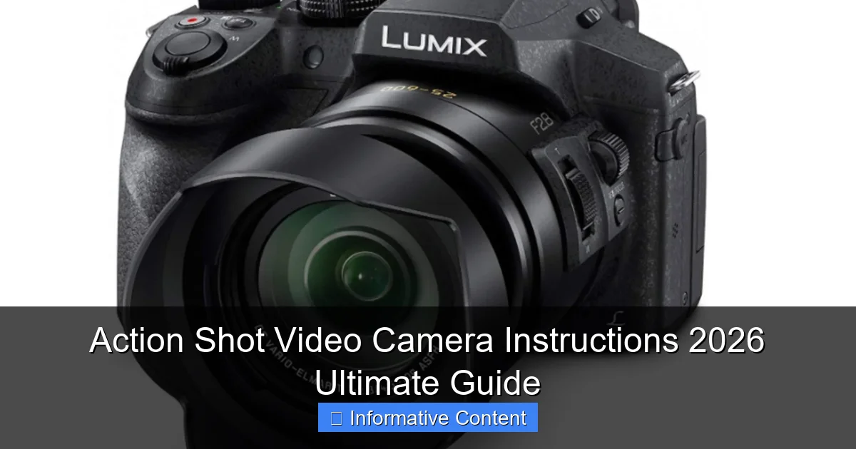 Action Shot Video Camera Instructions 2026 Ultimate Guide