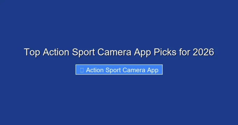 Top Action Sport Camera App Picks for 2026