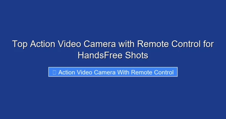 Top Action Video Camera with Remote Control for HandsFree Shots