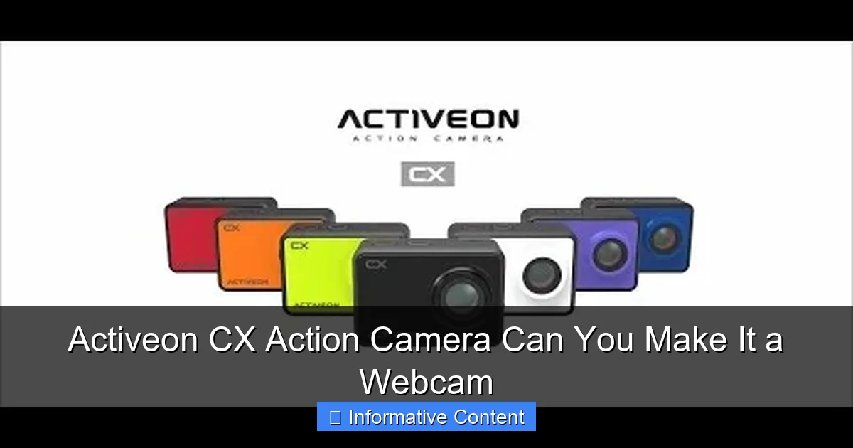 Activeon CX Action Camera Can You Make It a Webcam