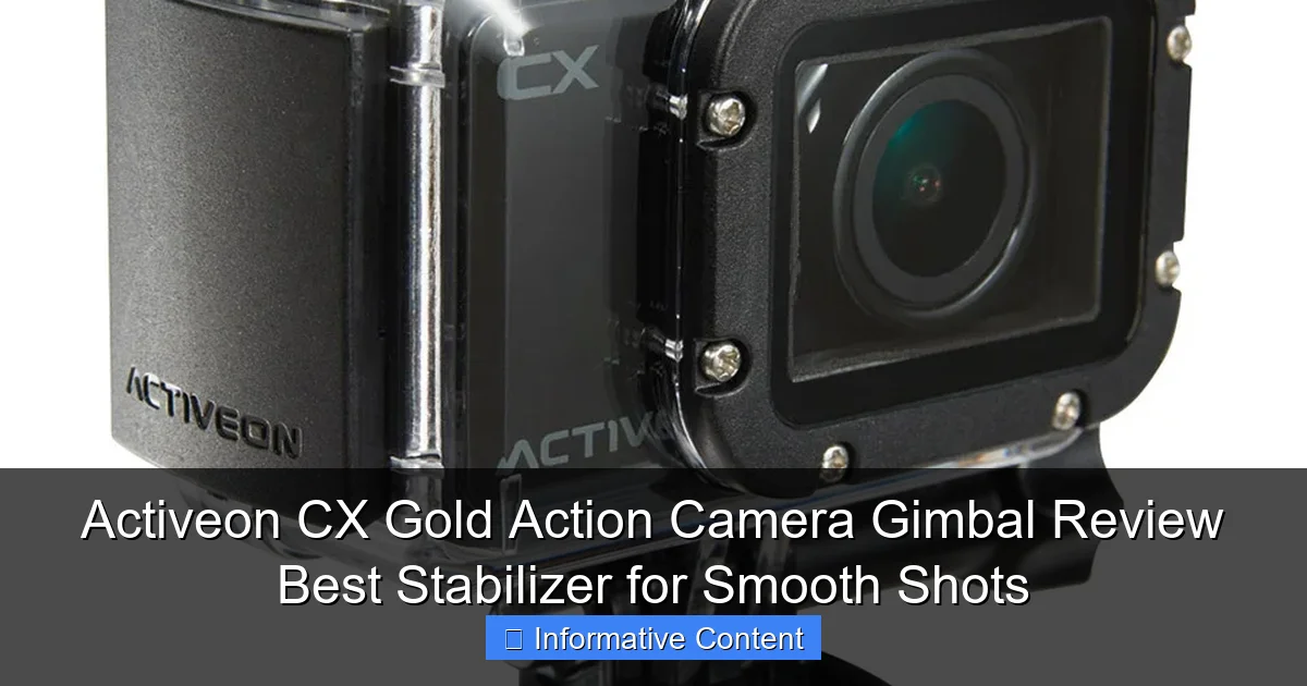 Activeon CX Gold Action Camera Gimbal Review Best Stabilizer for Smooth Shots