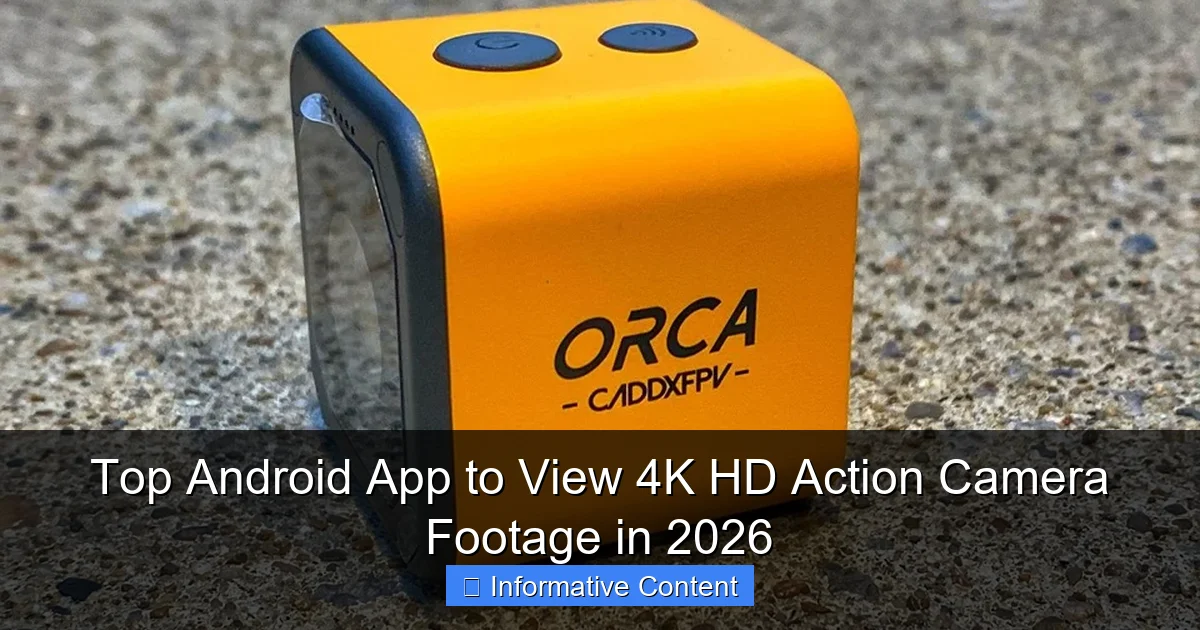 Top Android App to View 4K HD Action Camera Footage in 2026