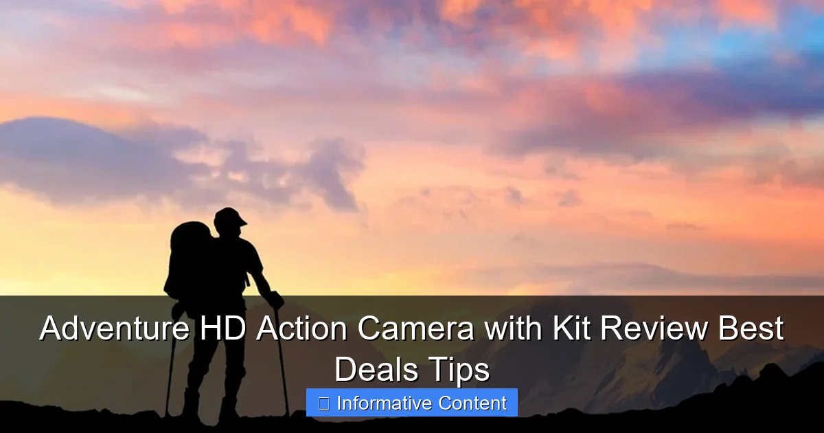 Adventure HD Action Camera with Kit Review Best Deals Tips