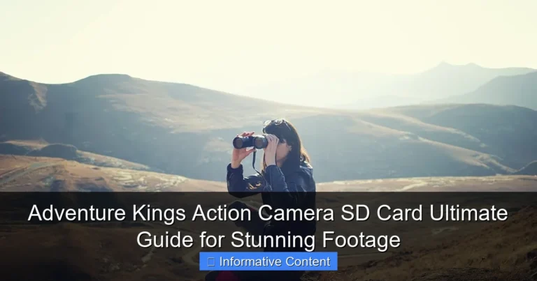 Adventure Kings Action Camera SD Card Ultimate Guide for Stunning Footage