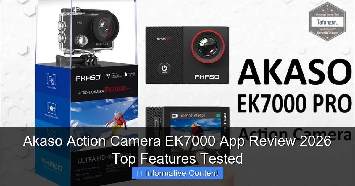 Akaso Action Camera EK7000 App Review 2026 Top Features Tested