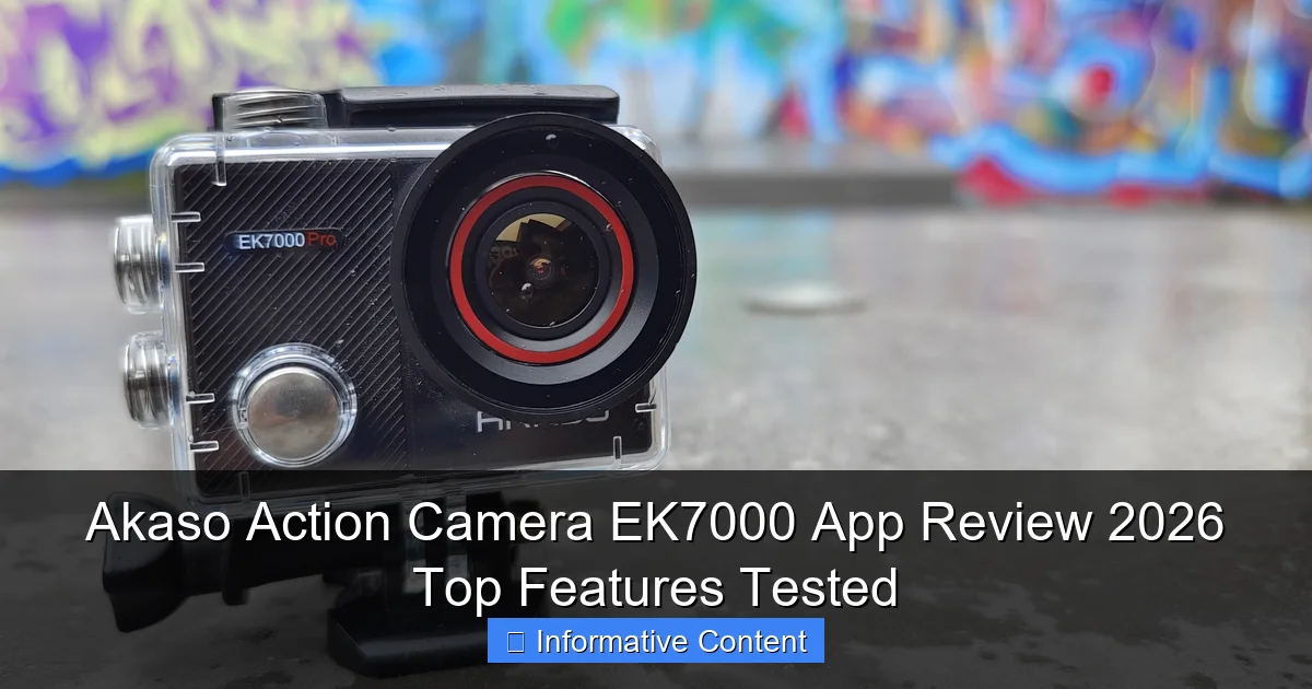 Akaso Action Camera EK7000 App Review 2026 Top Features Tested
