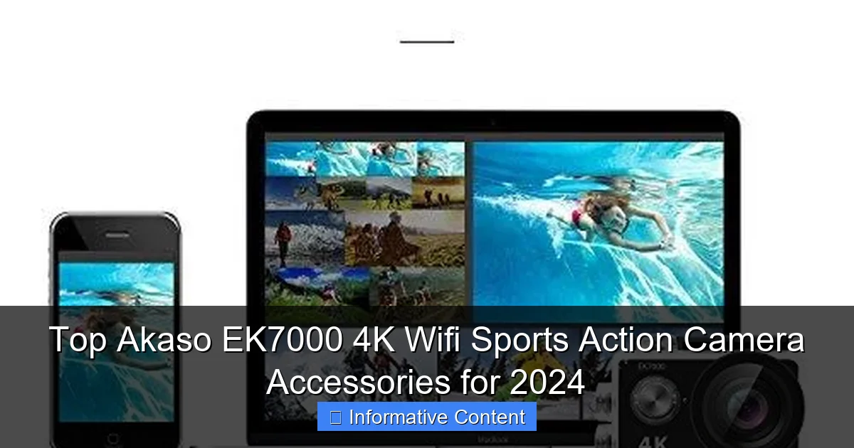 Top Akaso EK7000 4K Wifi Sports Action Camera Accessories for 2024