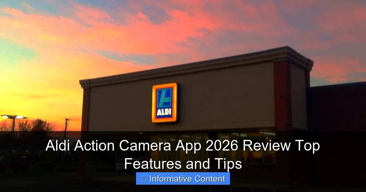 Aldi Action Camera App 2026 Review Top Features and Tips
