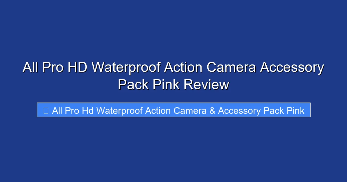 All Pro HD Waterproof Action Camera Accessory Pack Pink Review