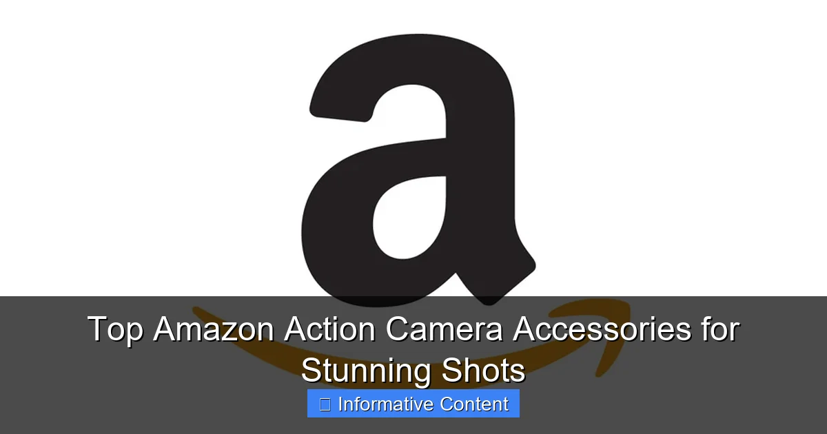 Top Amazon Action Camera Accessories for Stunning Shots