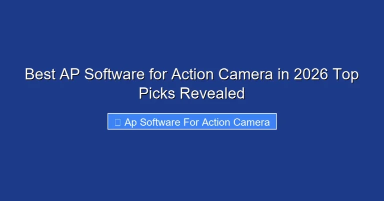 Best AP Software for Action Camera in 2026 Top Picks Revealed
