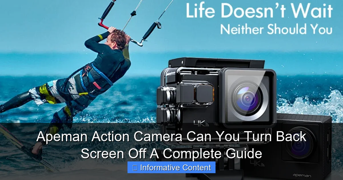 Apeman Action Camera Can You Turn Back Screen Off A Complete Guide