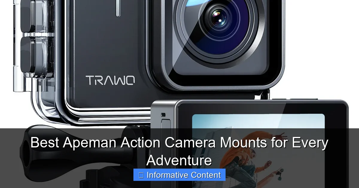 Best Apeman Action Camera Mounts for Every Adventure